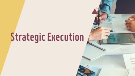 Long-term Strategic Execution